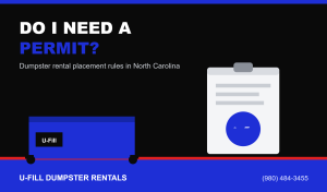 Do I Need a Permit for a Dumpster Rental in North Carolina?